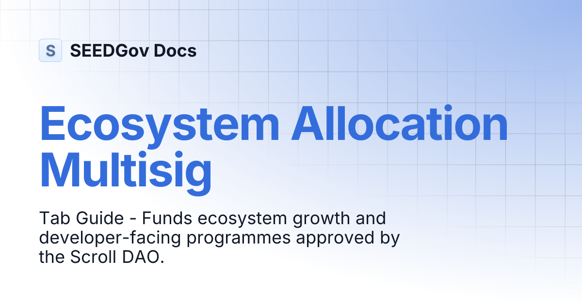 Ecosystem Allocation Multisig | SEEDGov Docs